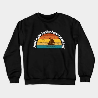 Just a girl who loves sailing Crewneck Sweatshirt